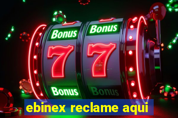 ebinex reclame aqui